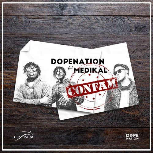 DopeNation ft. Medikal – Confam(www.ghbeatz.com)