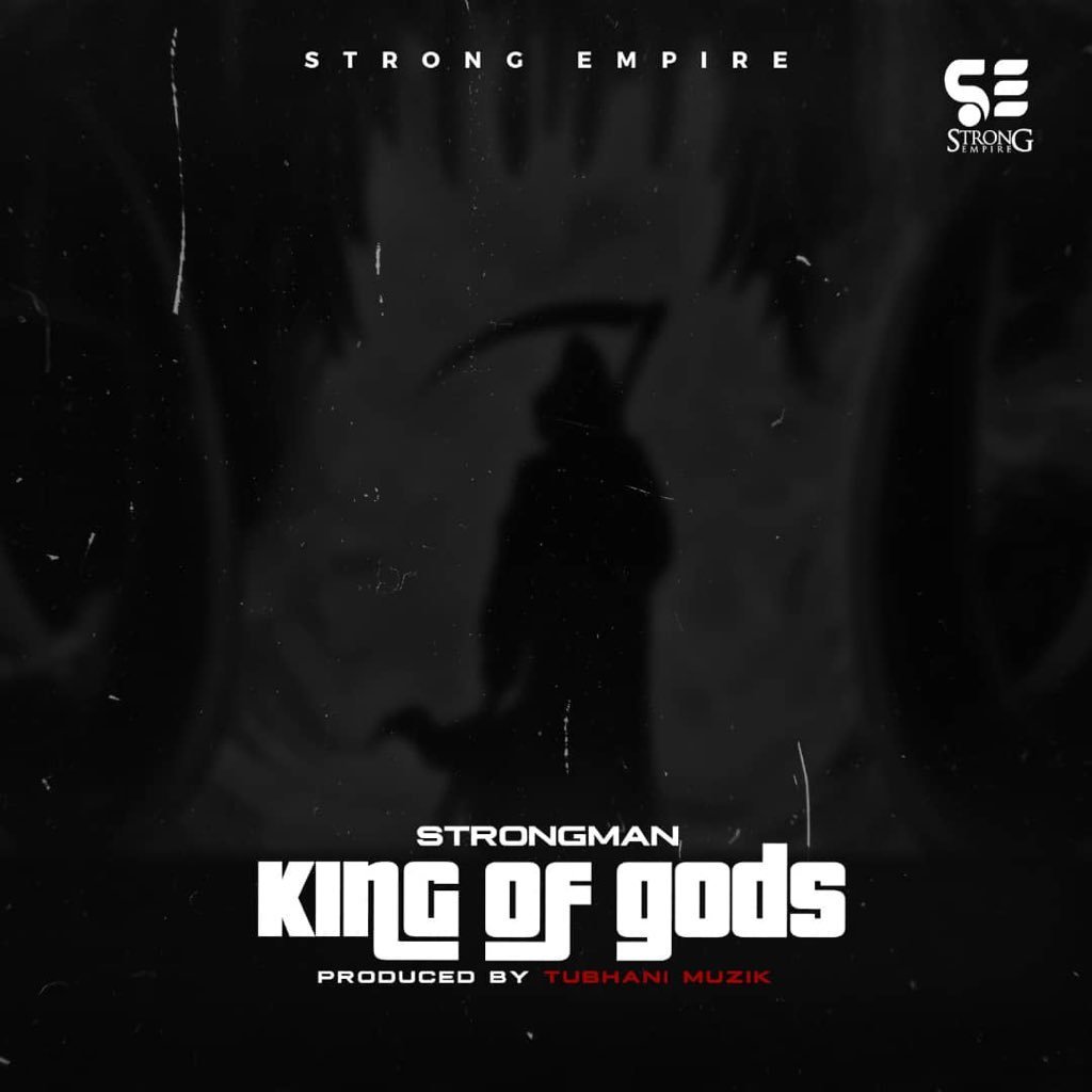 Strongman – King of gods (Prod. by TubhaniMuzik)