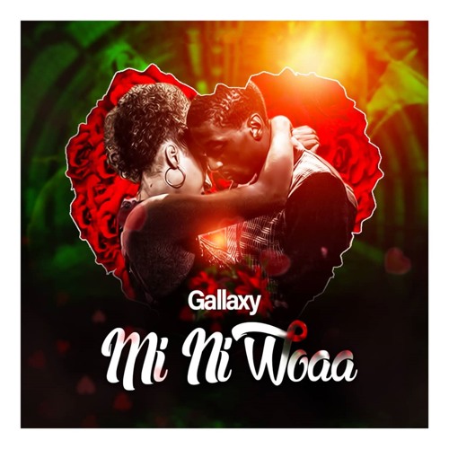 Gallaxy – Mi Ni Woaa (Prod. by MOG Beatz)