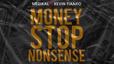 Medikal – Money Stop Nonsense Ft. Kevin Fianko