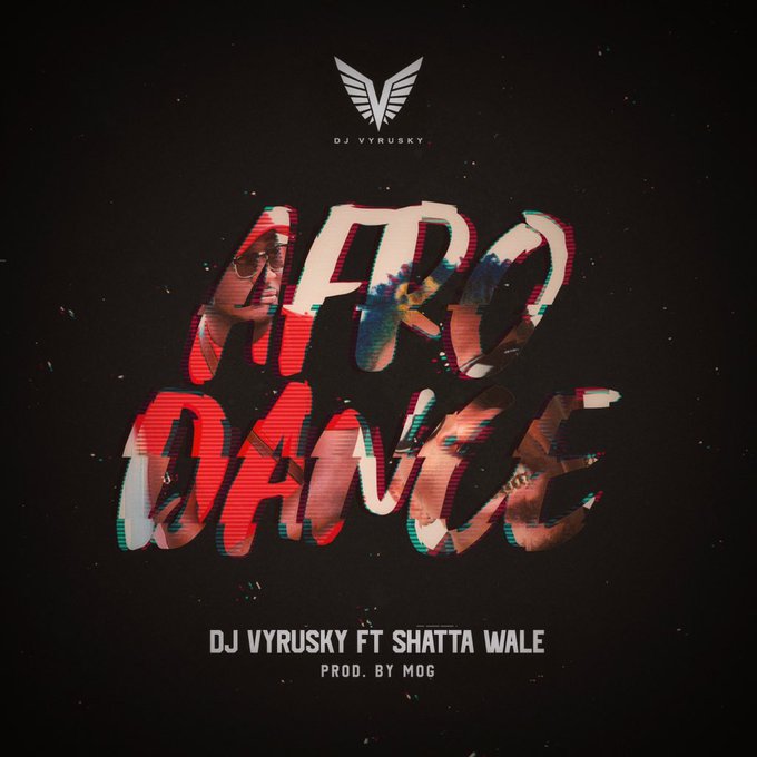 DJ Vyrusky – Afro Dance ft. Shatta Wale (Prod. by MOG Beatz)
