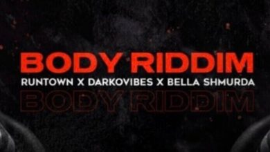 Runtown – Body Riddim Ft. Darkovibes & Bella Shmurda
