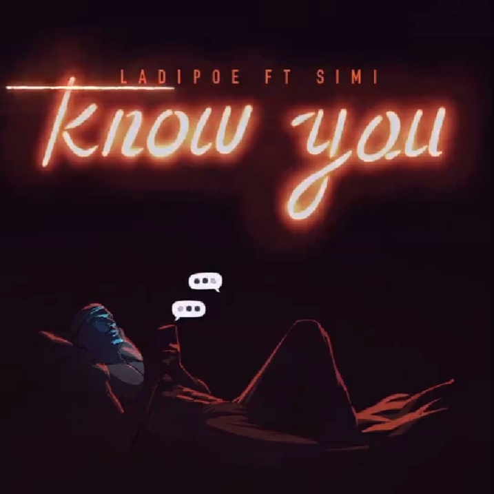 Ladipoe ft. Simi – Know You