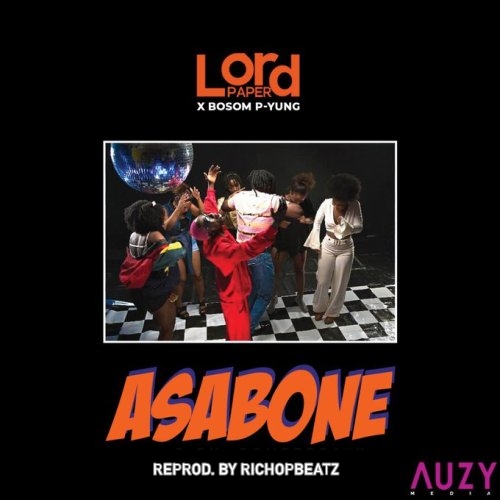 Lord Paper – Asabone (feat. Bosom P-Yung) (Prod. By RichopBeatz)