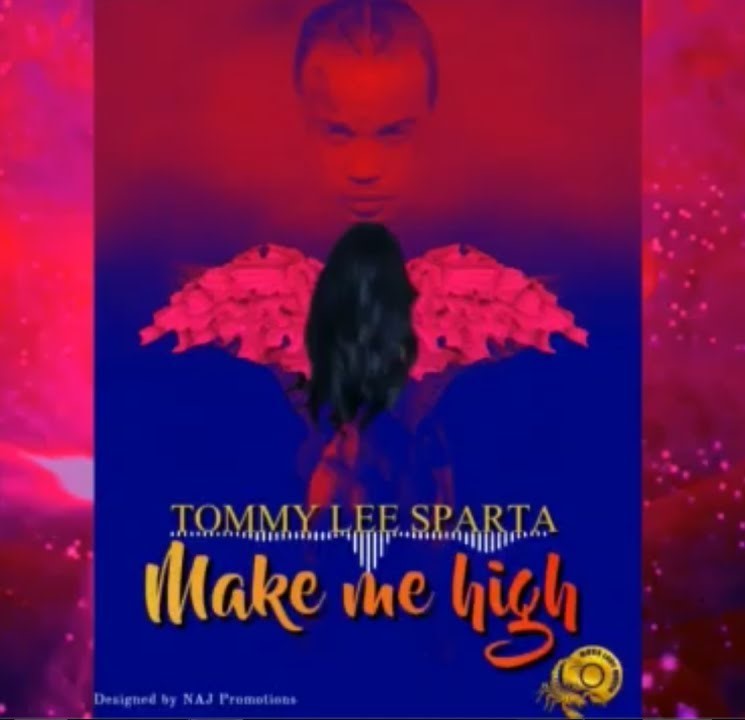 Tommy Lee Sparta – Make Me High (Prod. by Boss Lady Muzik)