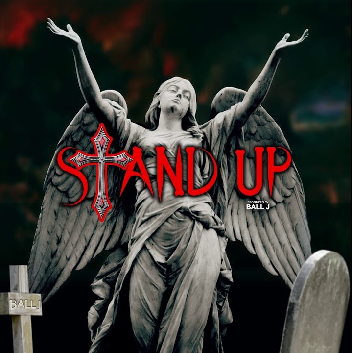 Ball J – Stand Up (Prod. by Ball J)