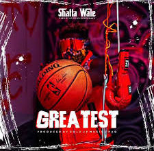 Shatta Wale – Greatest (Prod. by Gold Up Music x Paq)