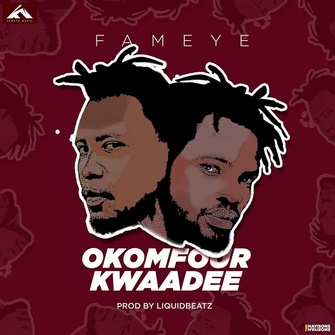 Fameye - Okomfour Kwaadee