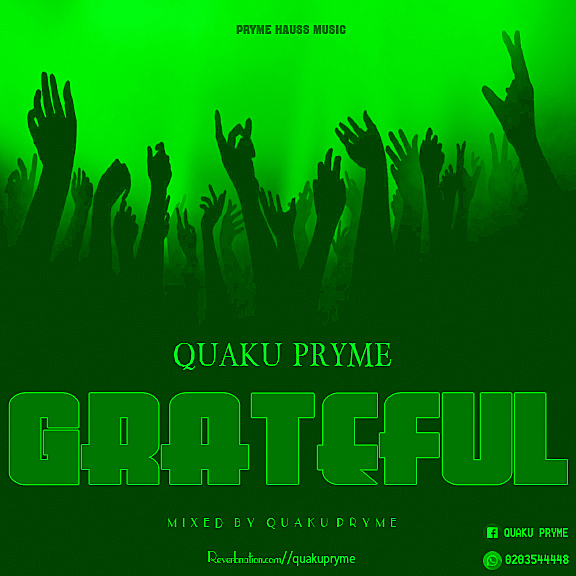 Quaku Pryme - Grateful (Mixed by Quaku Pryme)