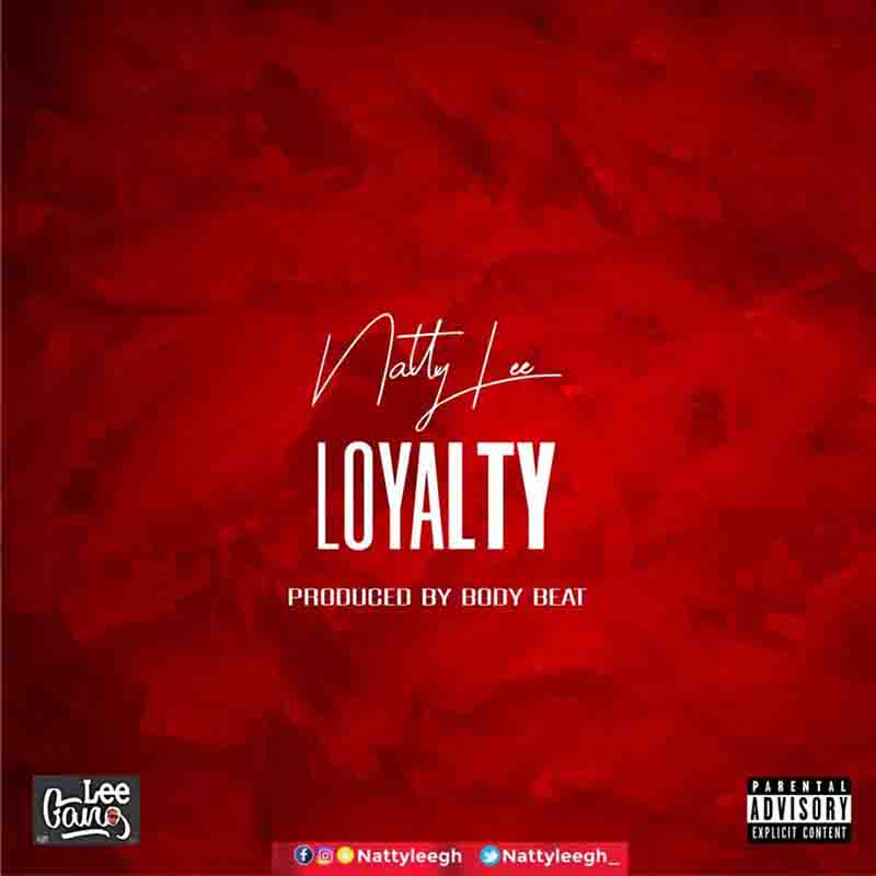 Natty Lee – Loyalty (Prod by Body Beat)