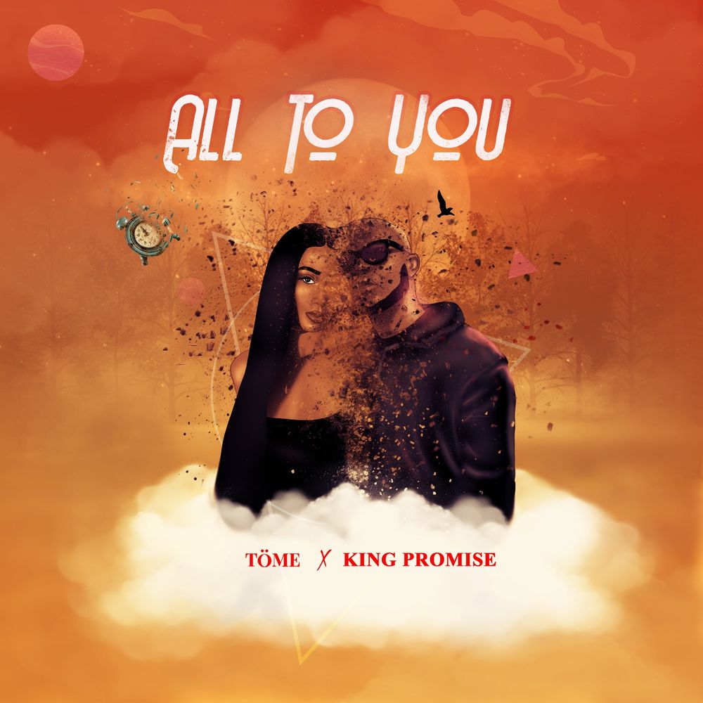 Tome Ft King Promise – All To You