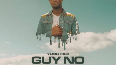Yung Pabi – Guy No ft. Magnom & Paa Bright