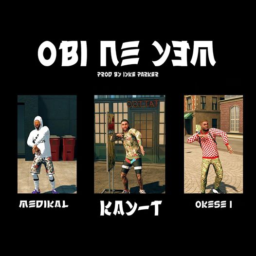 Kay-T – Obi Ne Yem ft. Medikal x Okese 1 (Official Video)