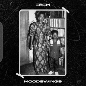 Edem - Efo Kojo (Part 2)(Mood Swings EP)
