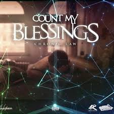 Chronic Law – Count My Blessings