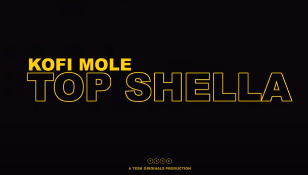 Kofi Mole - Top Shella (Oficial Video)