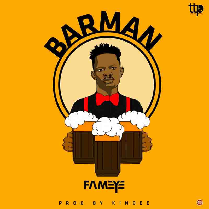 Fameye – BarMan (Prod by Kin Dee)