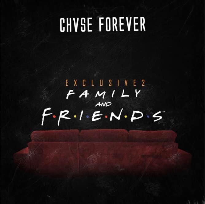 Chase Forever - Exclusive 2 Friends And Family