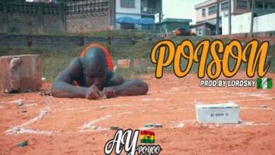 AY Poyoo – Poison (Prod. By Lord Sky)(www.ghbeatz.com)