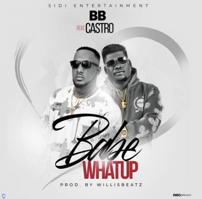 BB – Baby Whatsup (Feat. Castro) (Prod. By WillisBeatz)