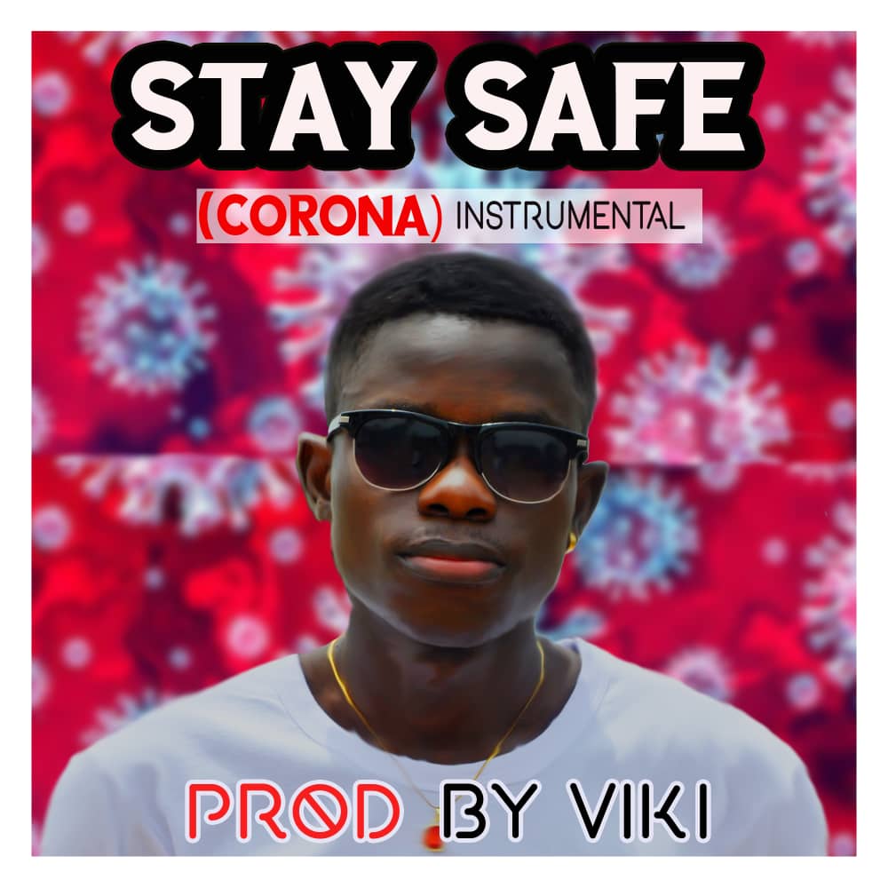 ''Stay Safe" (Corona) Instrumental (Prod by VIKI)