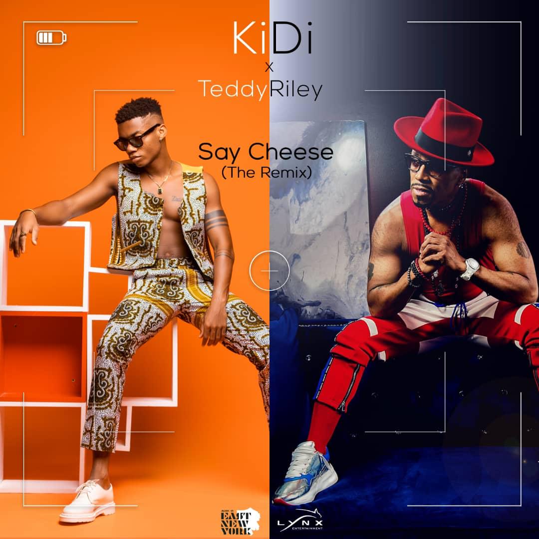 KiDi - Say Cheese (Remix) Ft Teddy Riley
