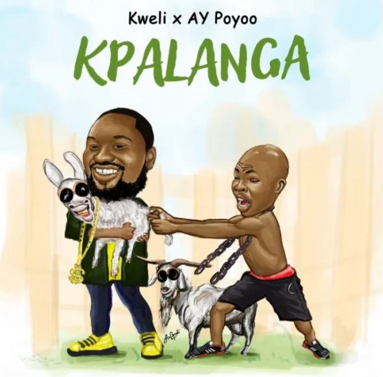 Kweli – Kpalanga Ft AY Poyoo
