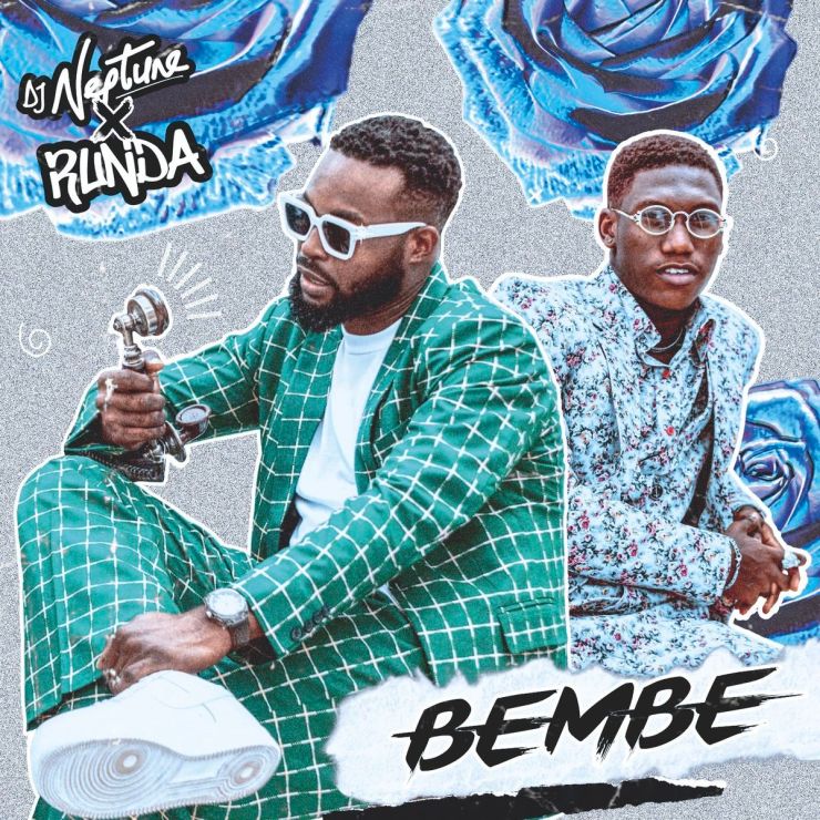 DJ Neptune - Bembe Ft Runda
