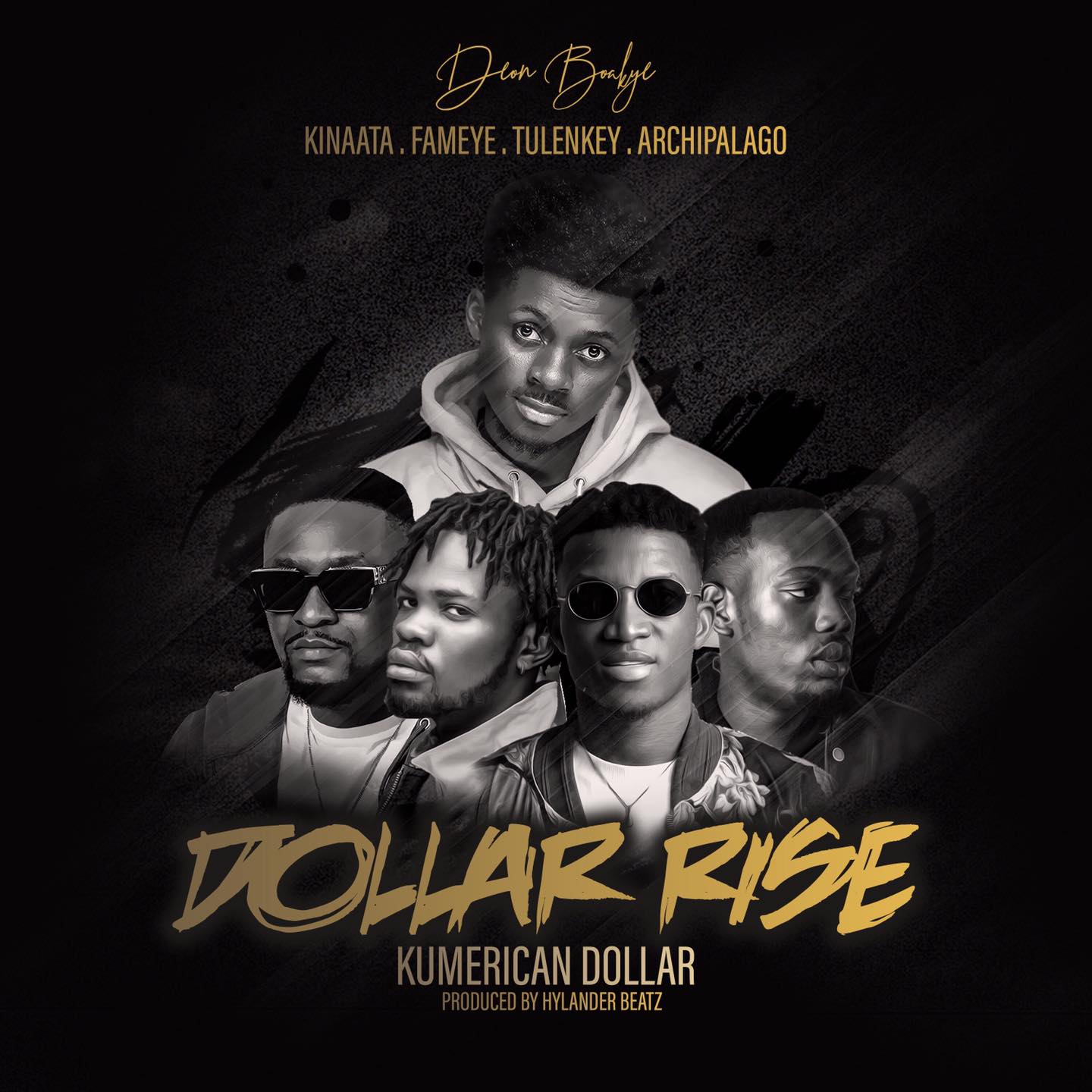 Deon Boakye - Dollar Rise (Kumerican Dollar) Ft. Kofi Kinaata , Fameye, Tulenkey x Archipalago