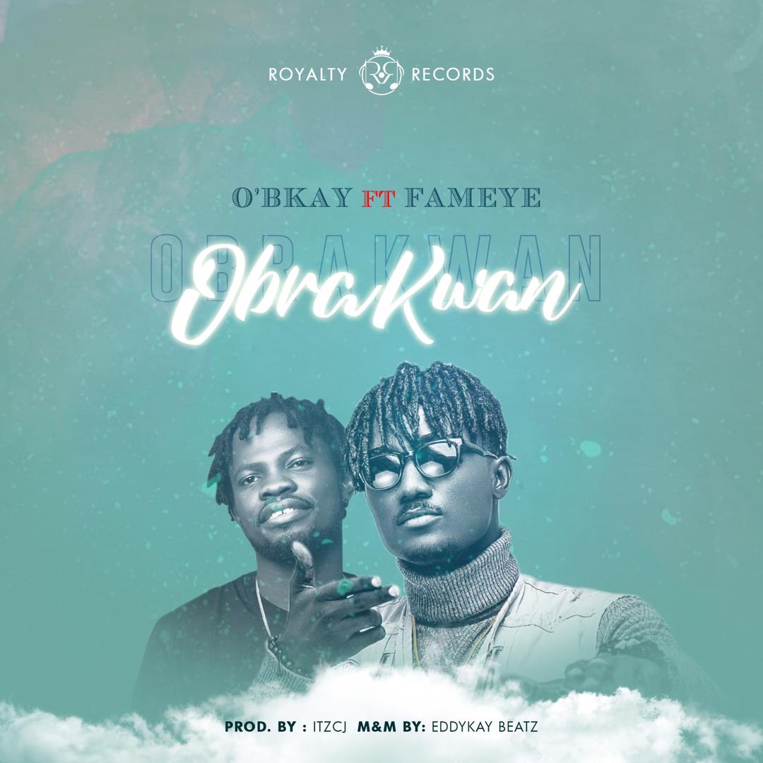 O'bkay - Obra kwan ft Fameye (Official Video)