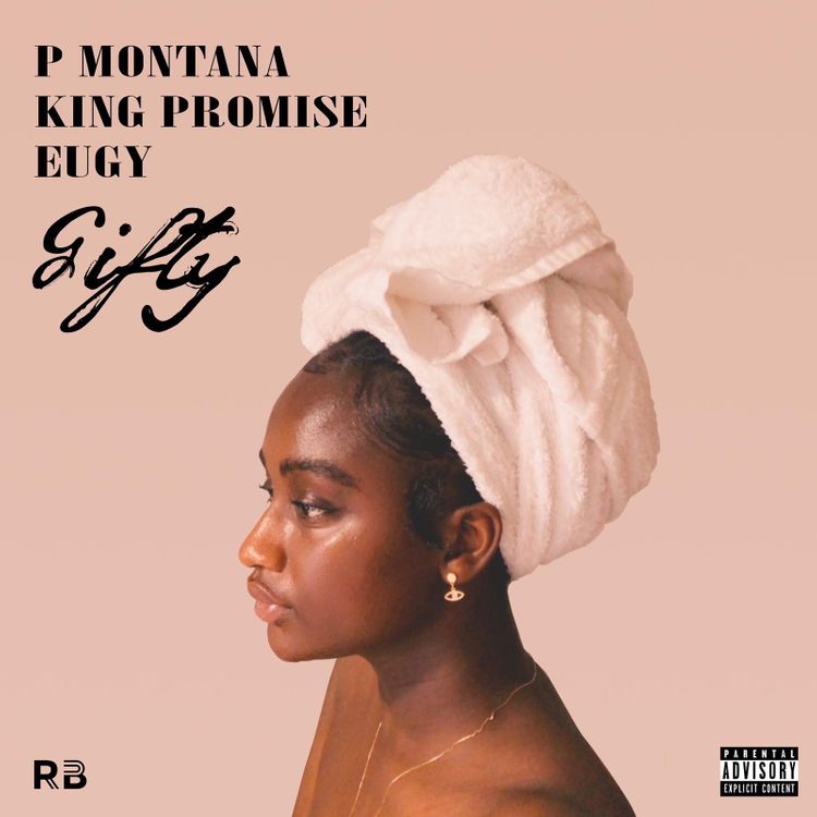 P Montana - Gifty Ft King Promise x Eugy