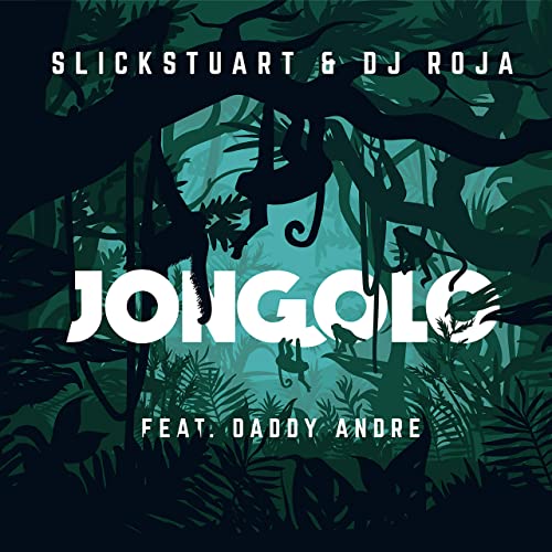 Slick Stuart & DJ Roja - Jongolo Ft Daddy Andre