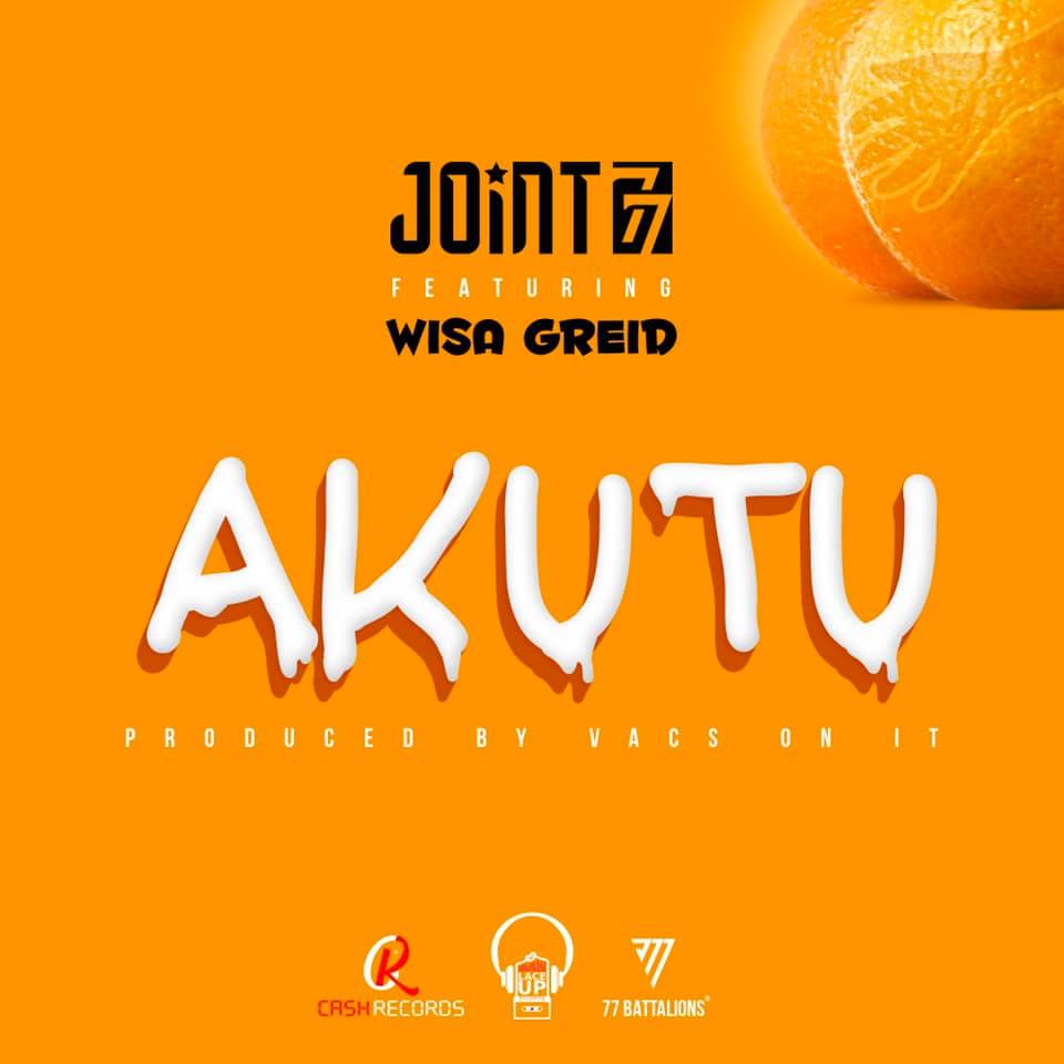 Joint 77 - Akutu Ft. Wisa Greid (Prod by Vacs On It)