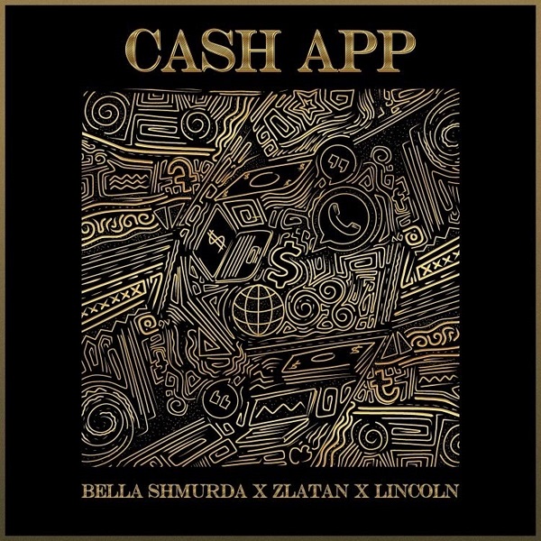 Bella Shmurda - Cash App Ft Zlatan & Lincoln