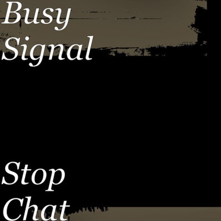 Busy Signal - Stop Chat