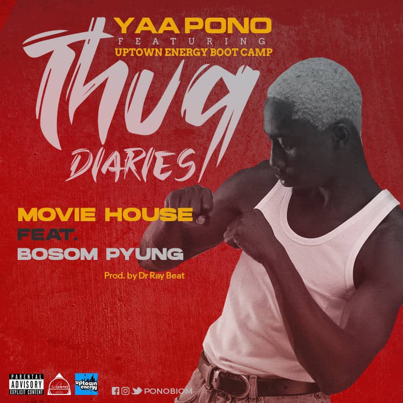 Yaa Pono - Movie House Ft. Bosom P-Yung (Prod By Dr Ray Beat)