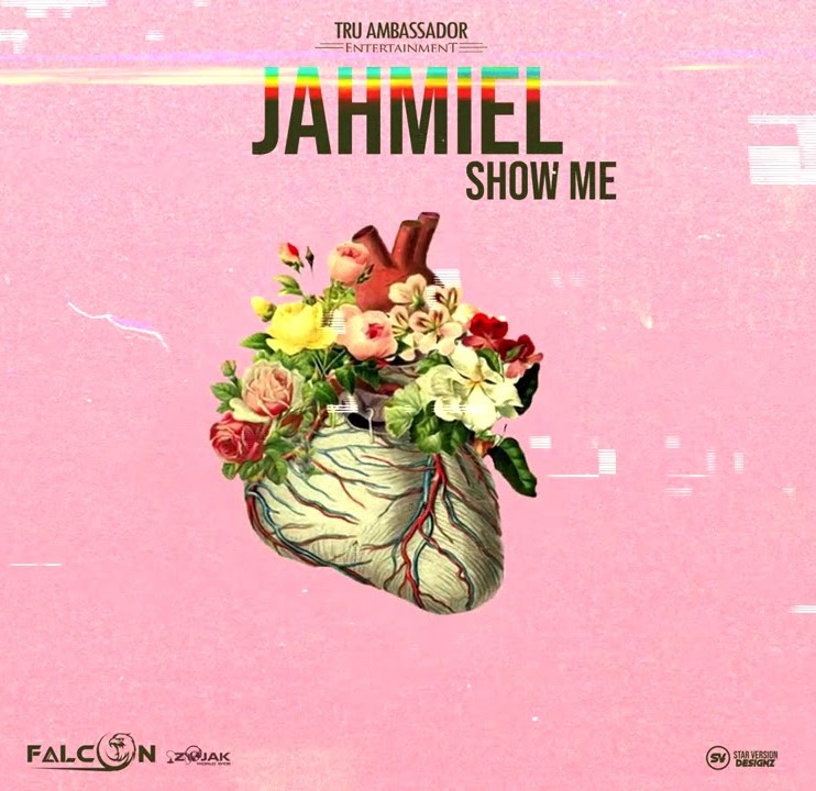 Jahmiel - Show Me (Prod. by Tru Ambassador Ent)