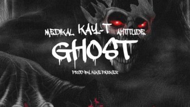 Kay-T – Ghost Ft. Medikal & Ahtitude