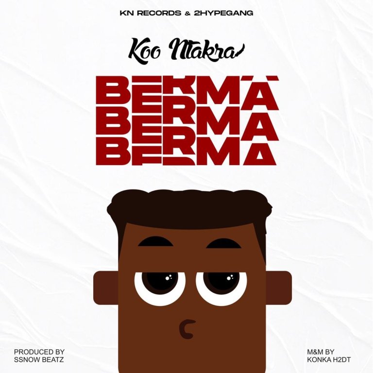 Koo Ntakra - Berma (Prod. by Ssnow Beatz)