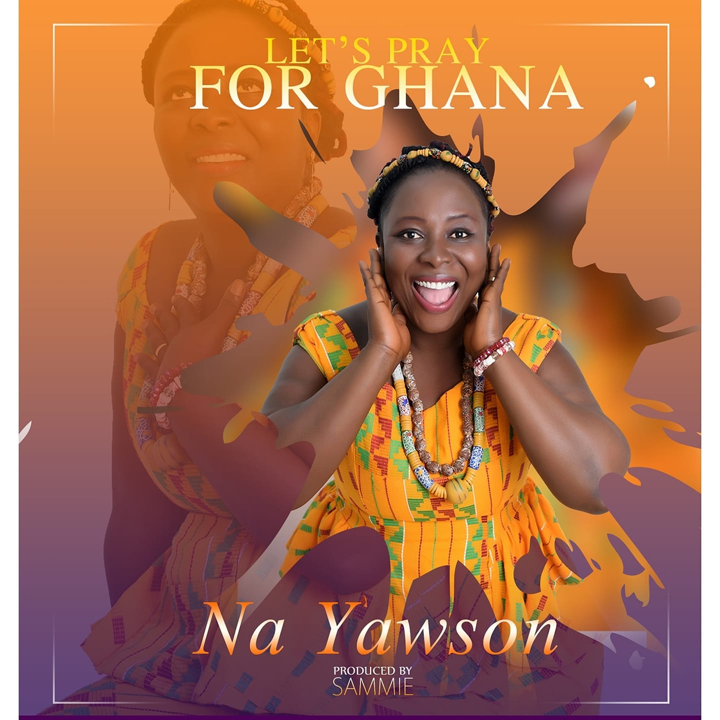 Na Yawson - Lets Pray For Ghana