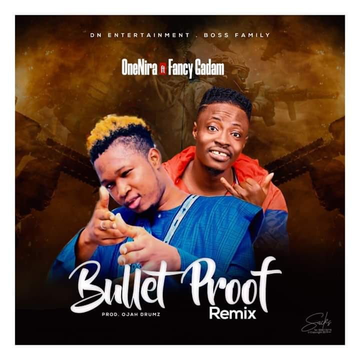 One Naira - Bullet Proof Remix Ft. Fancy Gadam