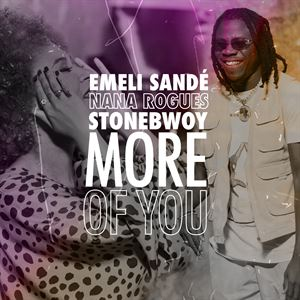 Emeli Sande - More of You Ft. Stonebwoy & Nana Rogues