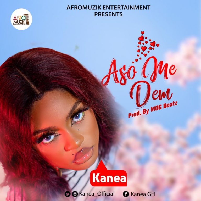 Kanea – Aso Me Dem (Prod. by MOG)
