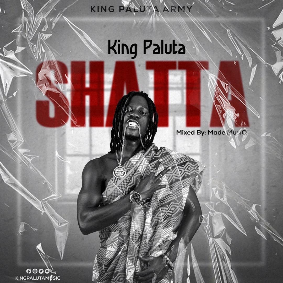 King Paluta - Shatta (Mixed by Made Musiq)