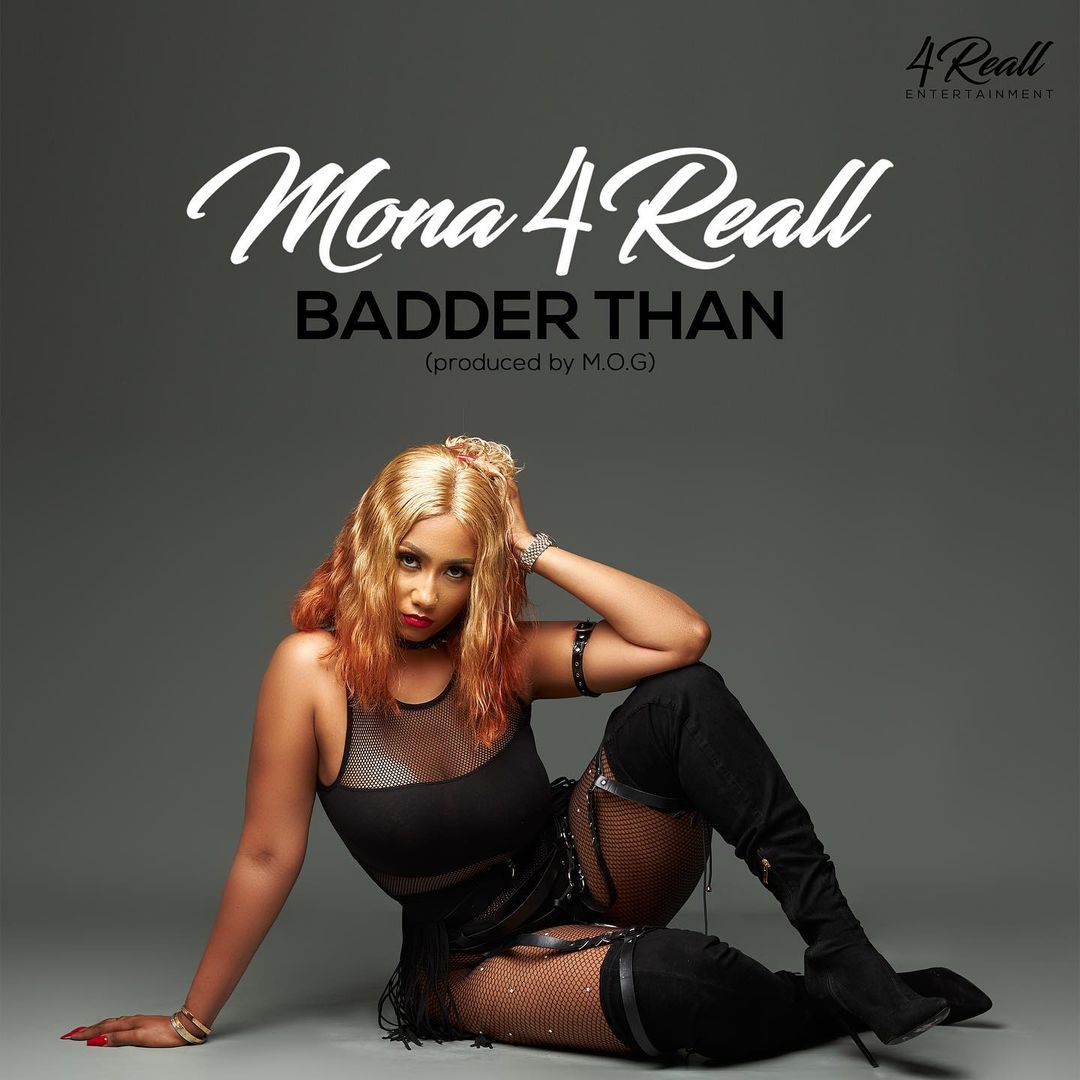 Mona 4Reall - Badder Than (Prod. by MOG)