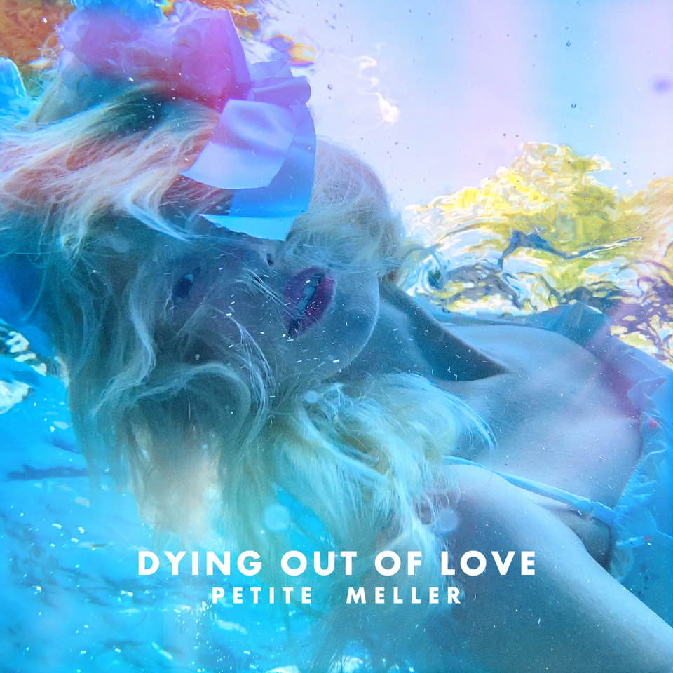 Petite Meller – Dying Out of Love