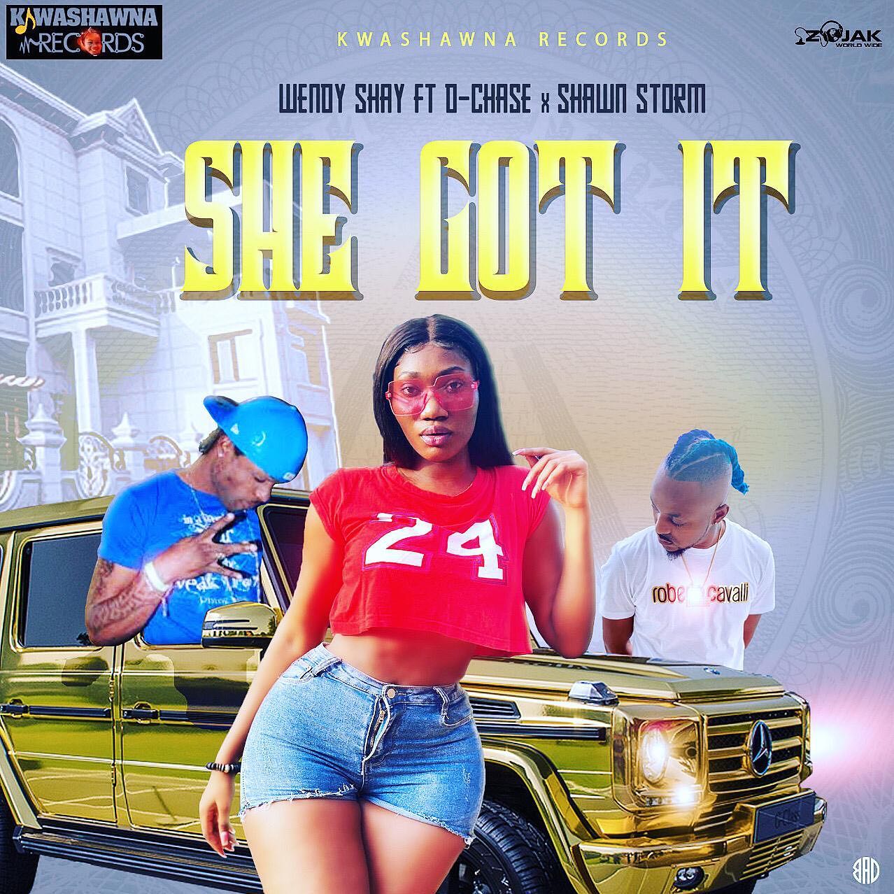 Wendy Shay - She Got It Ft. D-Chase x Shawn Storm