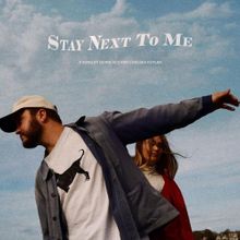 Quinn XCII & Chelsea Cutler – Stay Next to Me