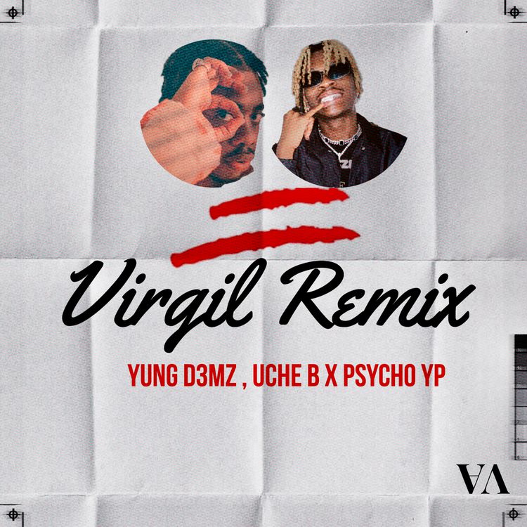 Yung D3mz - Virgil Remix ft PsychoYP x Uche B