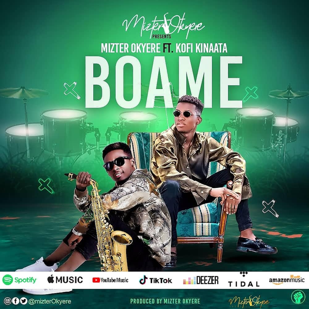 Mizter Okyere - Boame ft Kofi Kinaata